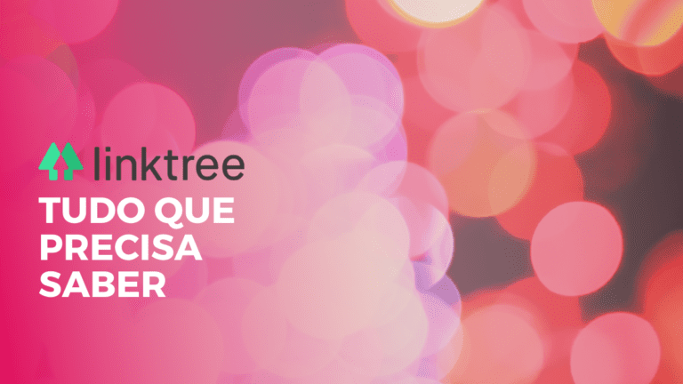 Linktree: O Que é, Como Funciona E Como Criar Um Para A Sua Empresa